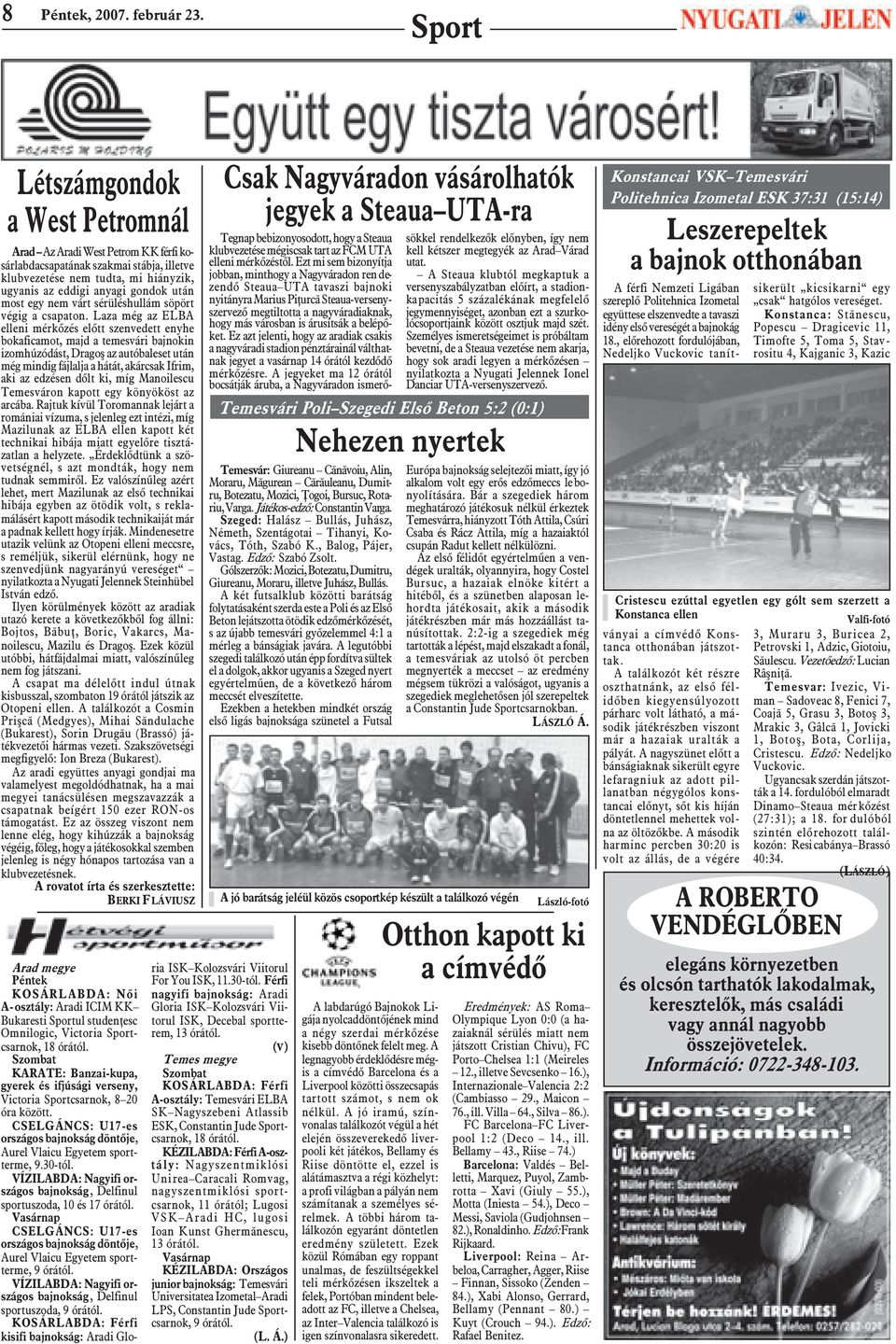 nem várt sérüléshullám söpört végig a csapaton.