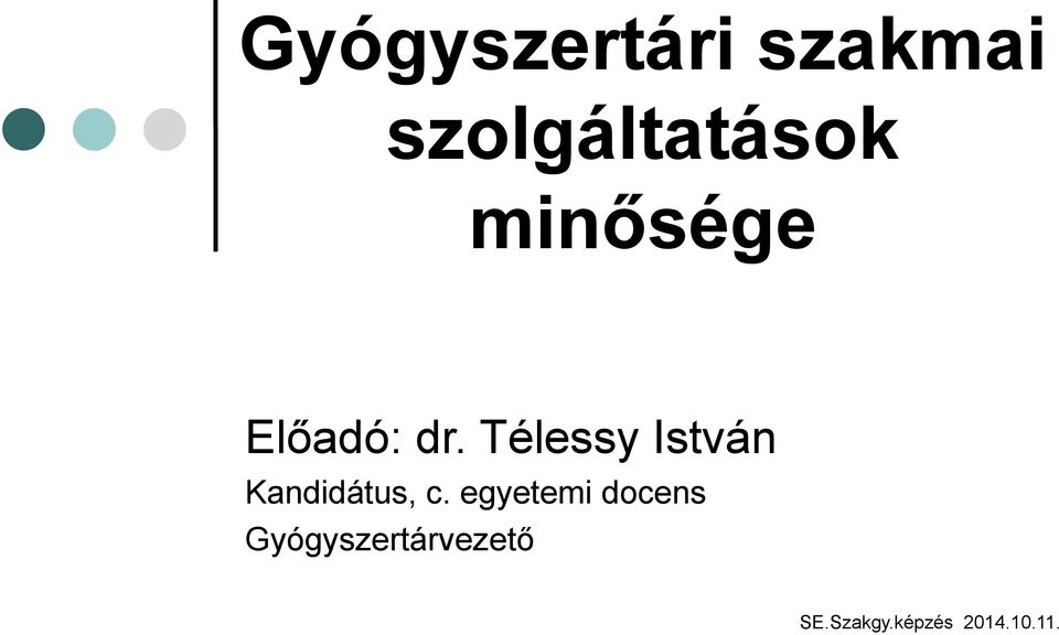 Télessy István Kandidátus, c.