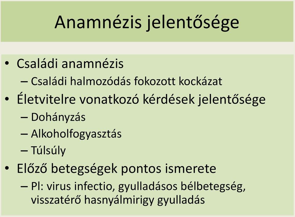 Dohányzás Alkoholfogyasztás Túlsúly Előző betegségek pontos