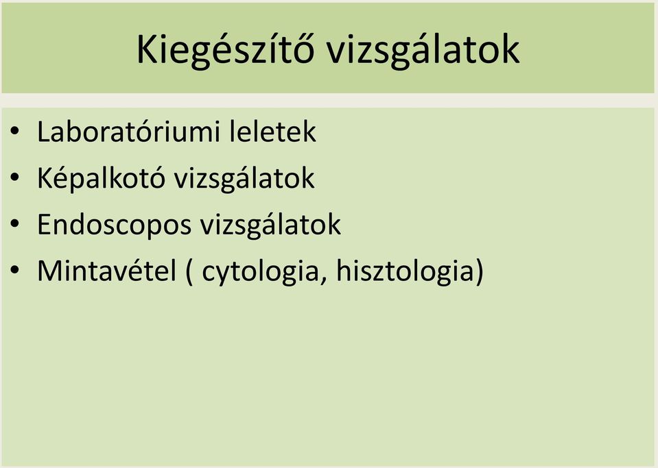 vizsgálatok Endoscopos