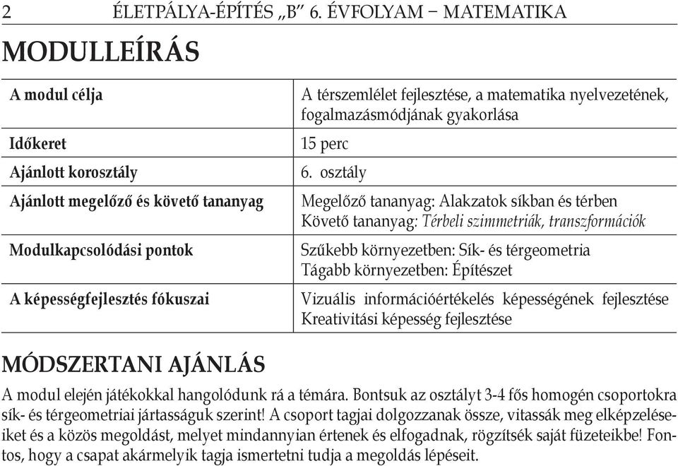 matematika nyelvezetének, fogalmazásmódjának gyakorlása 15 perc 6.