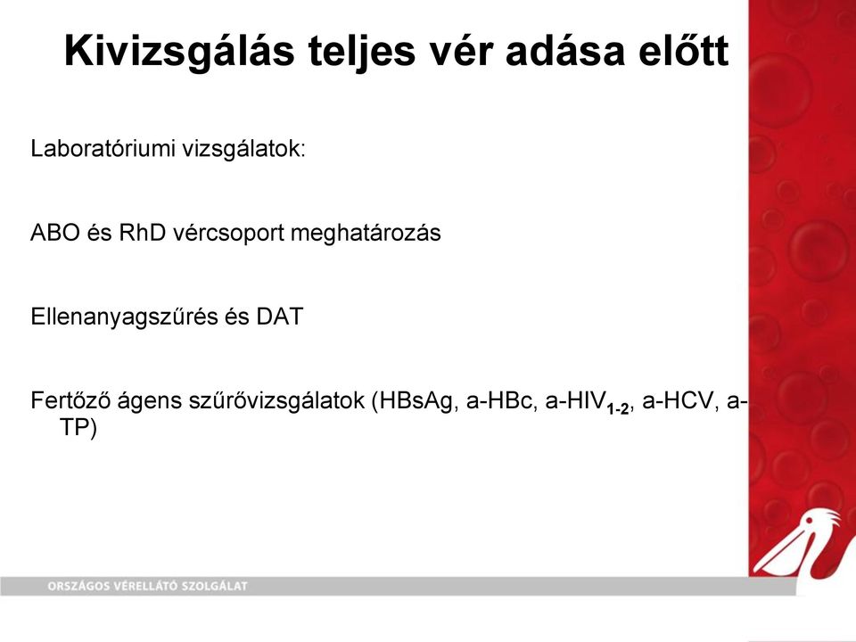 vércsoport meghatározás Ellenanyagszűrés és DAT