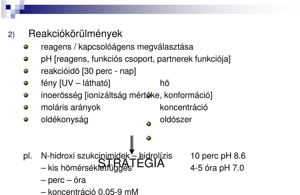 mértéke, konformáció] moláris arányok koncentráció oldékonyság oldószer pl.