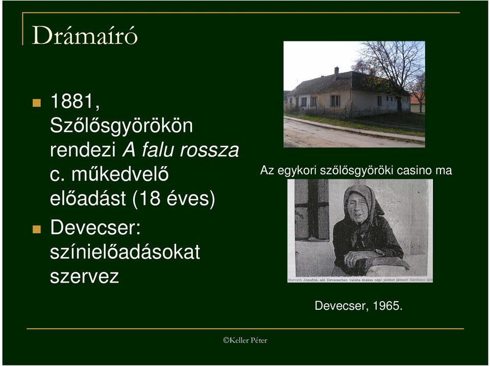 mőkedvelı elıadást (18 éves) Devecser: