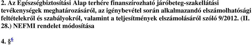 során alkalmazandó elszámolhatósági feltételekrıl és szabályokról,