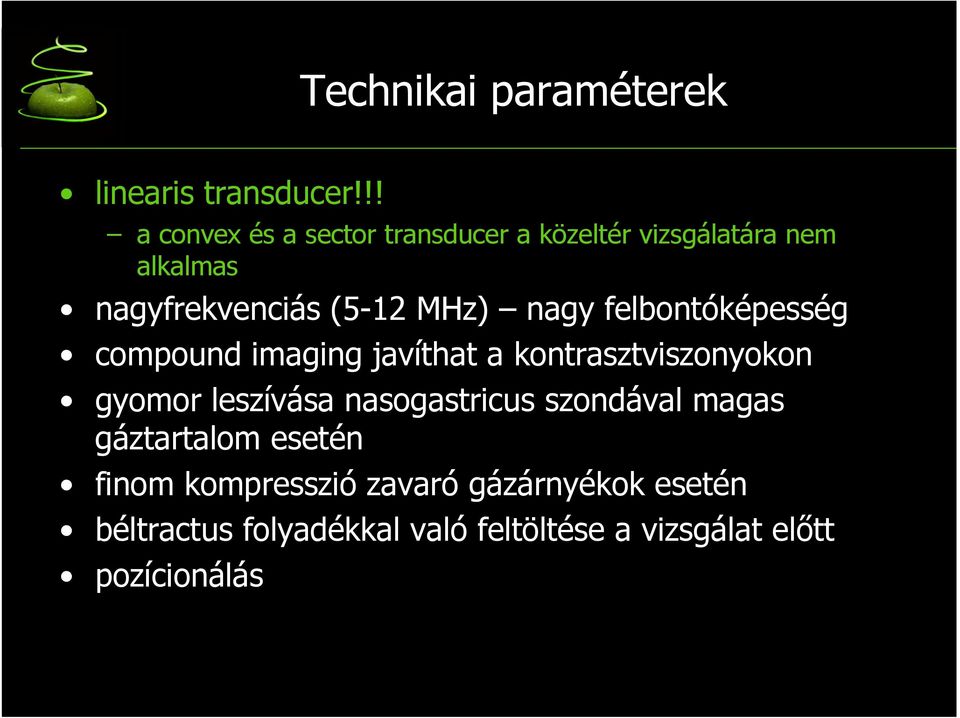 MHz) nagy felbontóképesség compound imaging javíthat a kontrasztviszonyokon gyomor leszívása