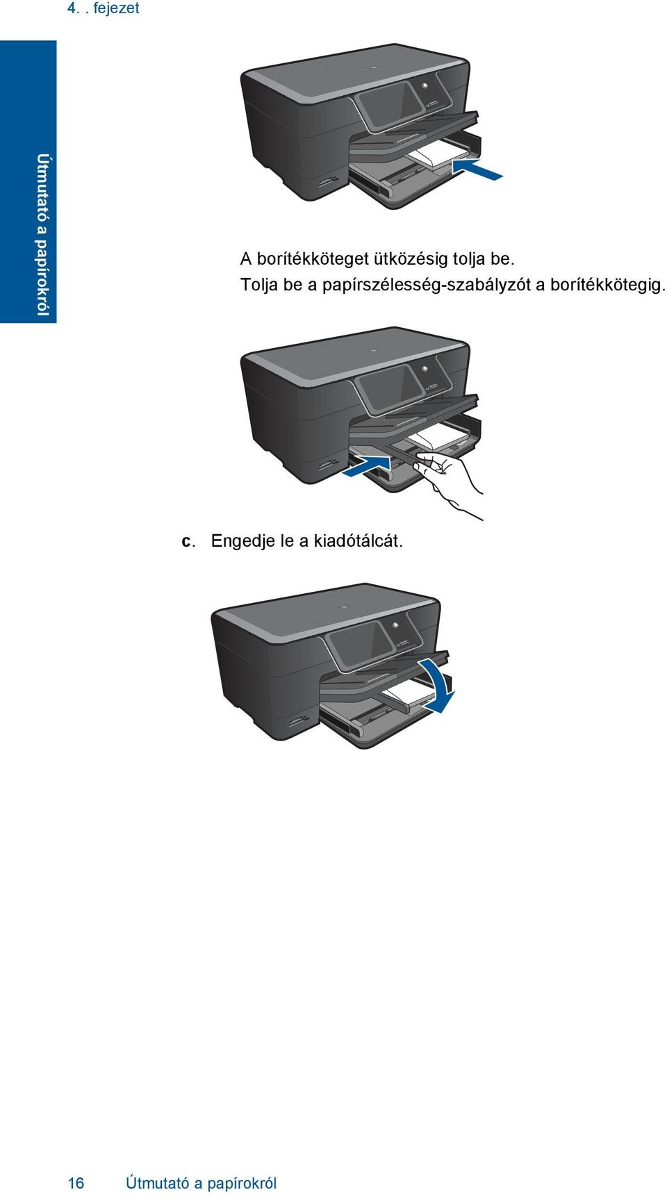 Tolja be a papírszélesség-szabályzót a