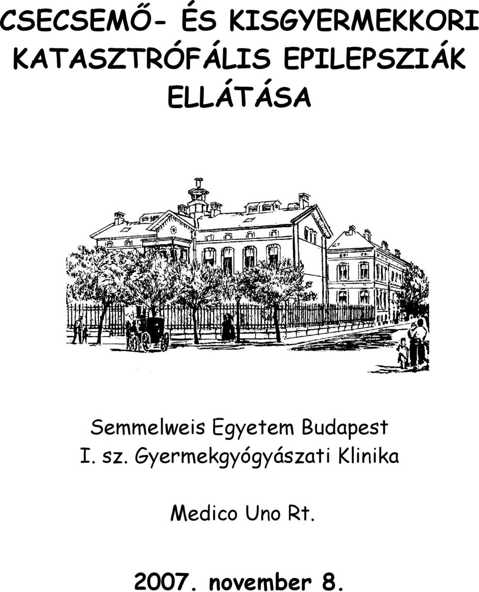 Semmelweis Egyetem Budapest I. sz.