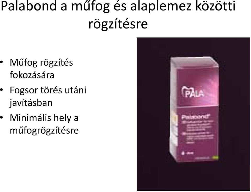 fokozására Fogsor törés utáni