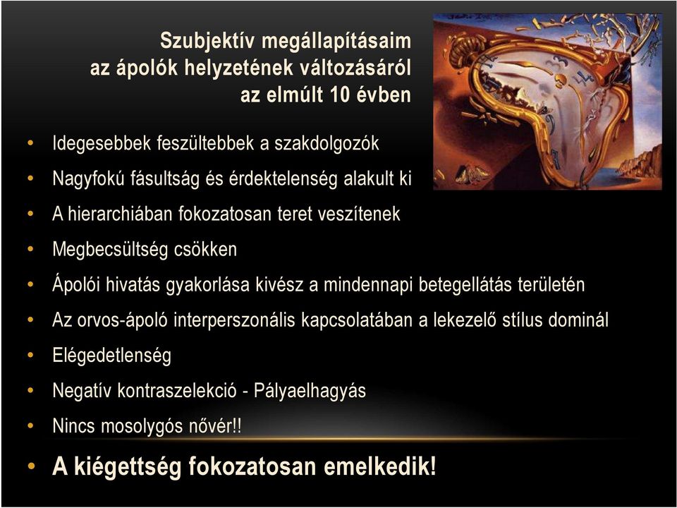 hivatás gyakorlása kivész a mindennapi betegellátás területén Az orvos-ápoló interperszonális kapcsolatában a lekezelő
