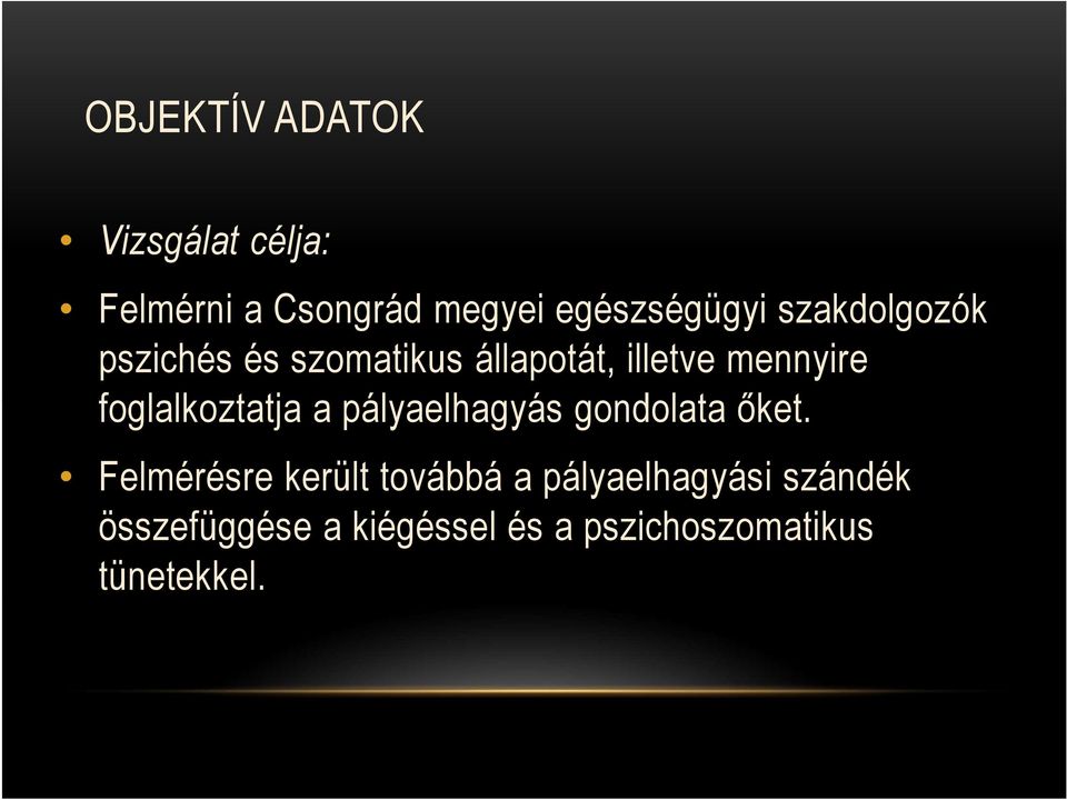 foglalkoztatja a pályaelhagyás gondolata őket.