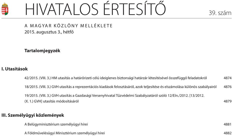 /2012. [13/2012. (X. 1.) GVH] utasítás módosításáról 4879 III.