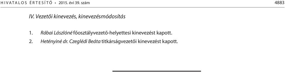 Rábai Lászlóné főosztályvezető-helyettesi kinevezést