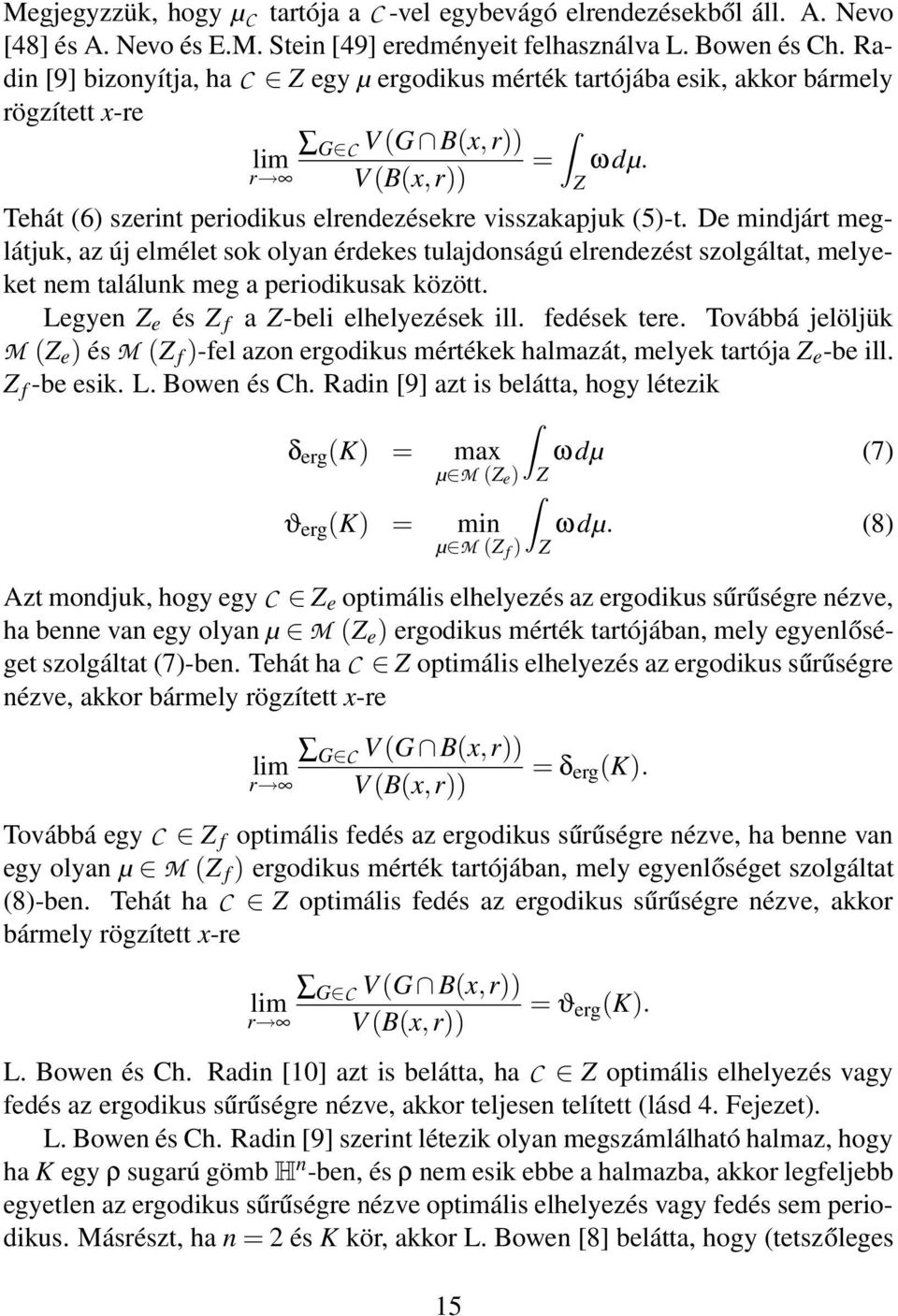 r V (B(x,r)) Z Tehát (6) szerint periodikus elrendezésekre visszakapjuk (5)-t.