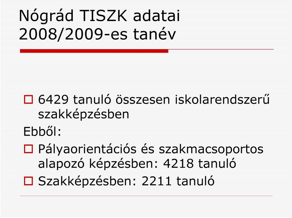 Ebből: Pályaorientációs és szakmacsoportos