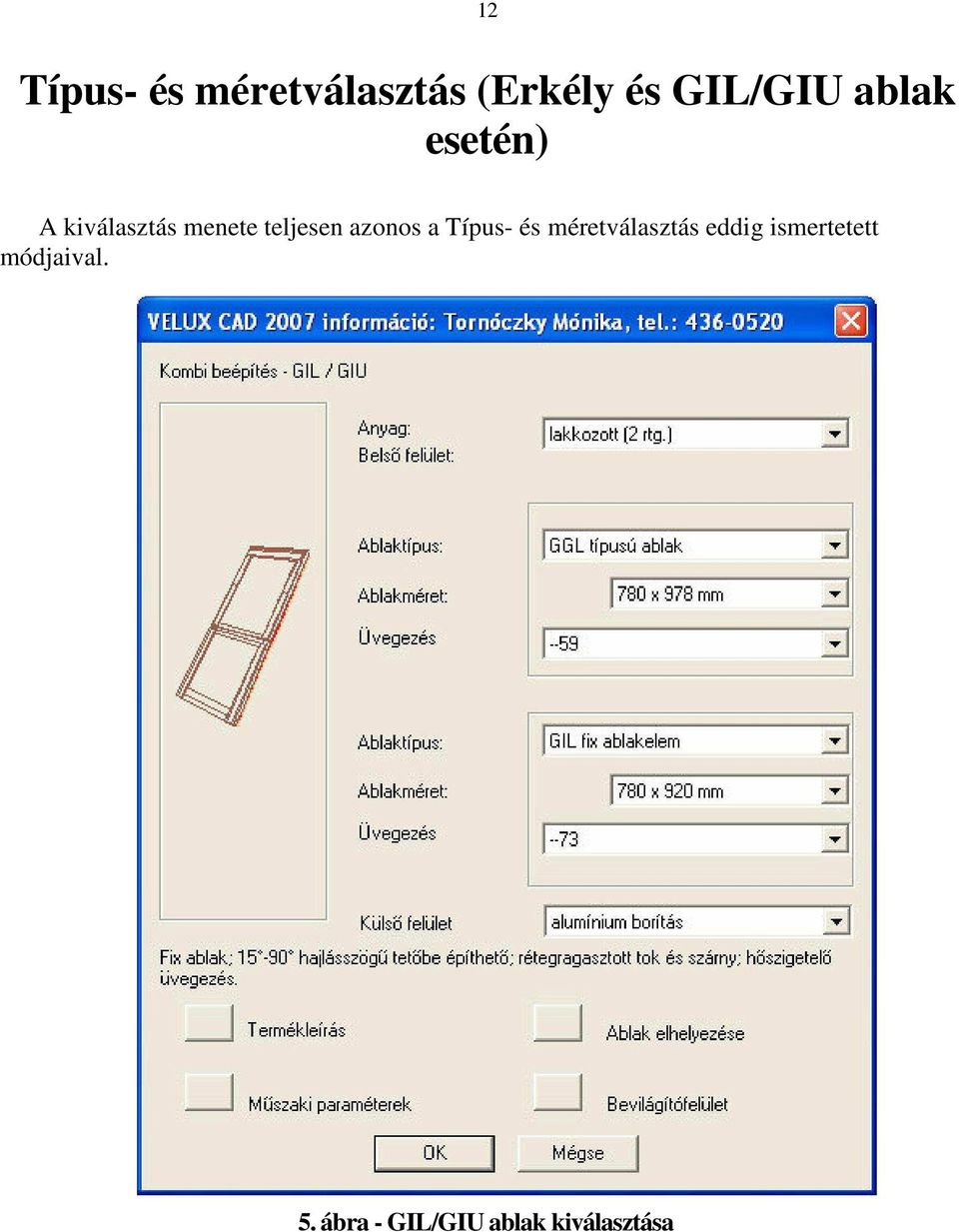 azonos a Típus- és méretválasztás eddig