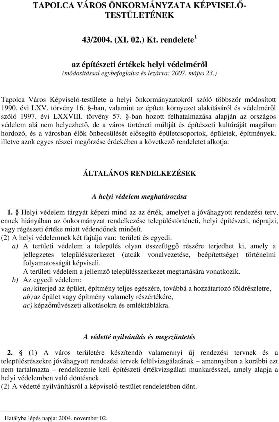 évi LXXVIII. törvény 57.