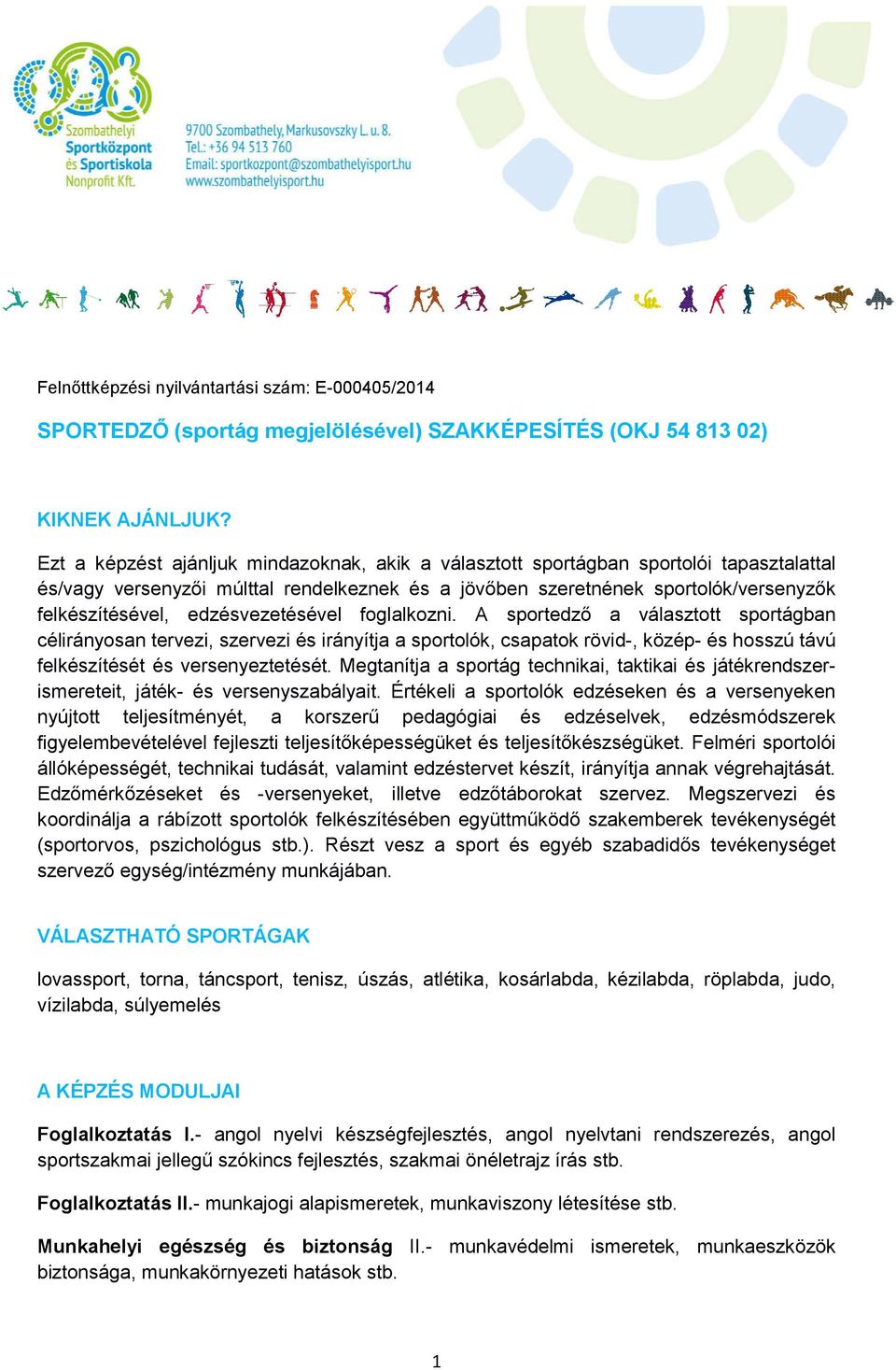 SPORTEDZŐ (sportág megjelölésével) SZAKKÉPESÍTÉS (OKJ ) - PDF Ingyenes  letöltés