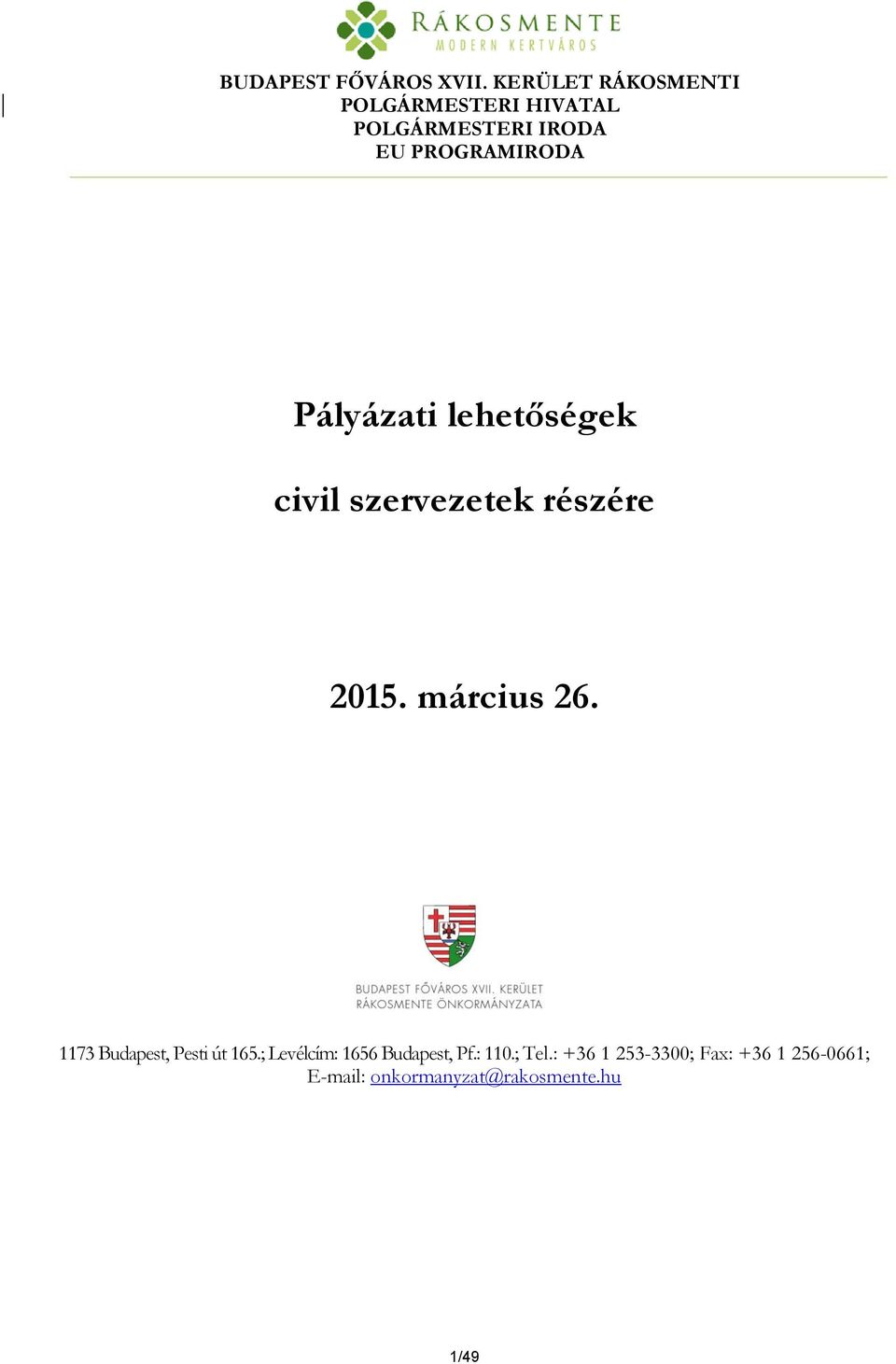 Pályázati lehetőségek civil szervezetek részére 2015. március 26.