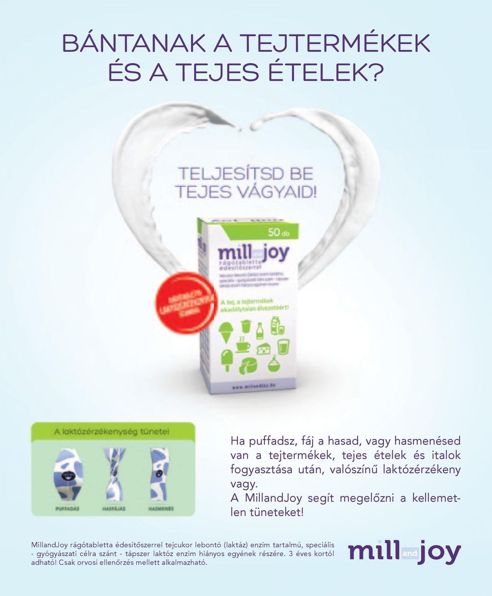 laktózérzékeny vagy. A MillandJoy segít megelőzni a kellemetlen tüneteket!