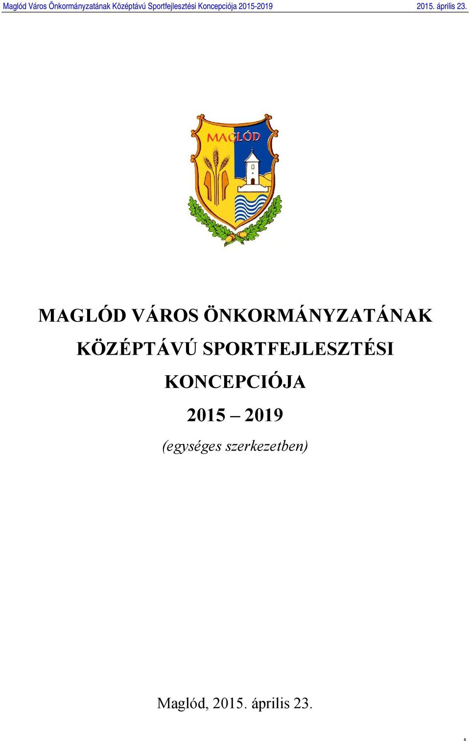 KONCEPCIÓJA 2015 2019 (egységes