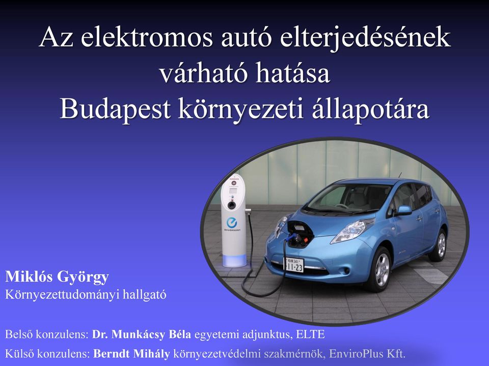 Az elektromos autó elterjedésének várható hatása Budapest környezeti  állapotára - PDF Free Download