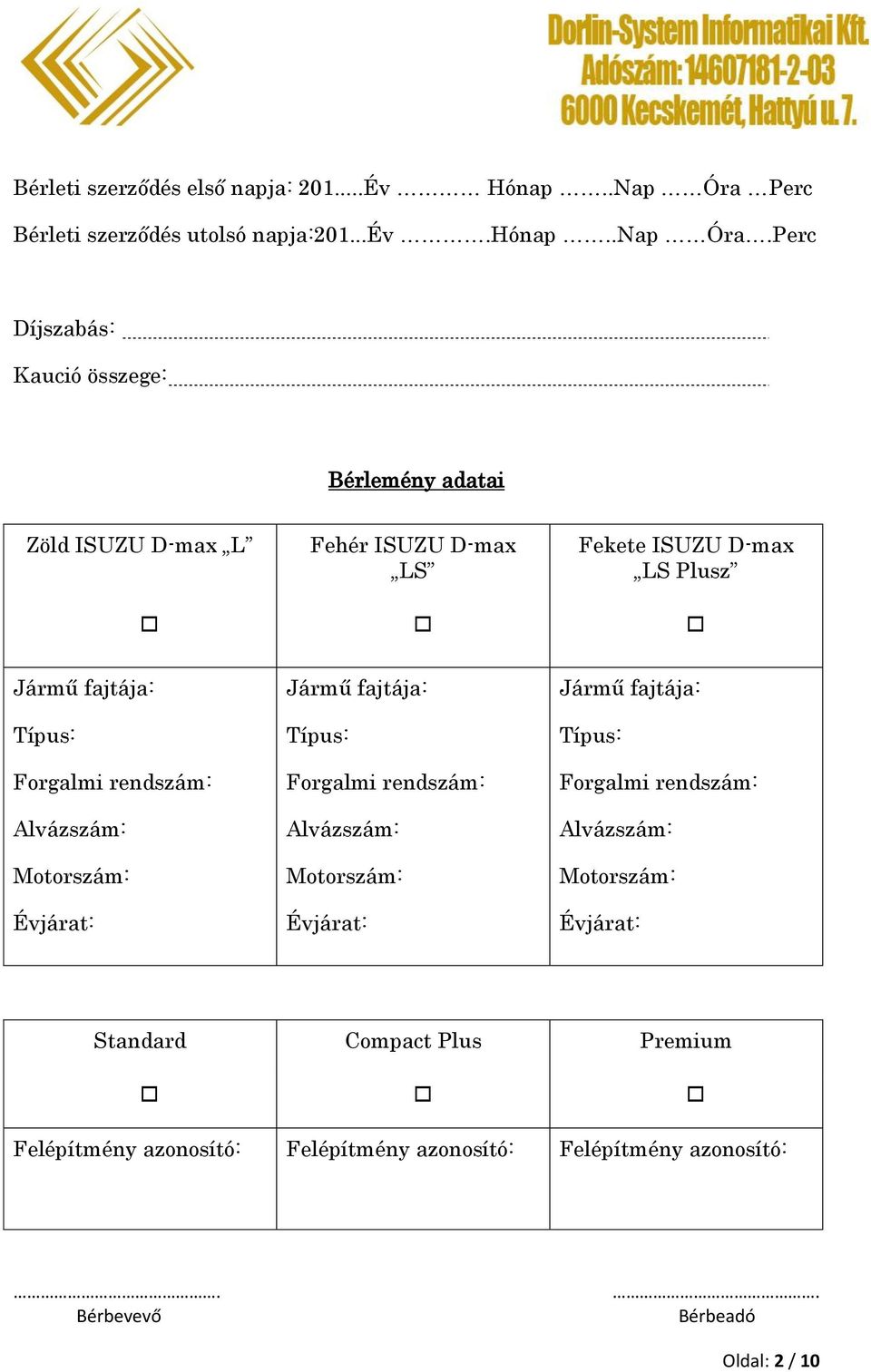 BÉRLETI SZERZŐDÉS. Szerződés szám:.../../../201. Amely létrejött  egyrészről: - PDF Free Download