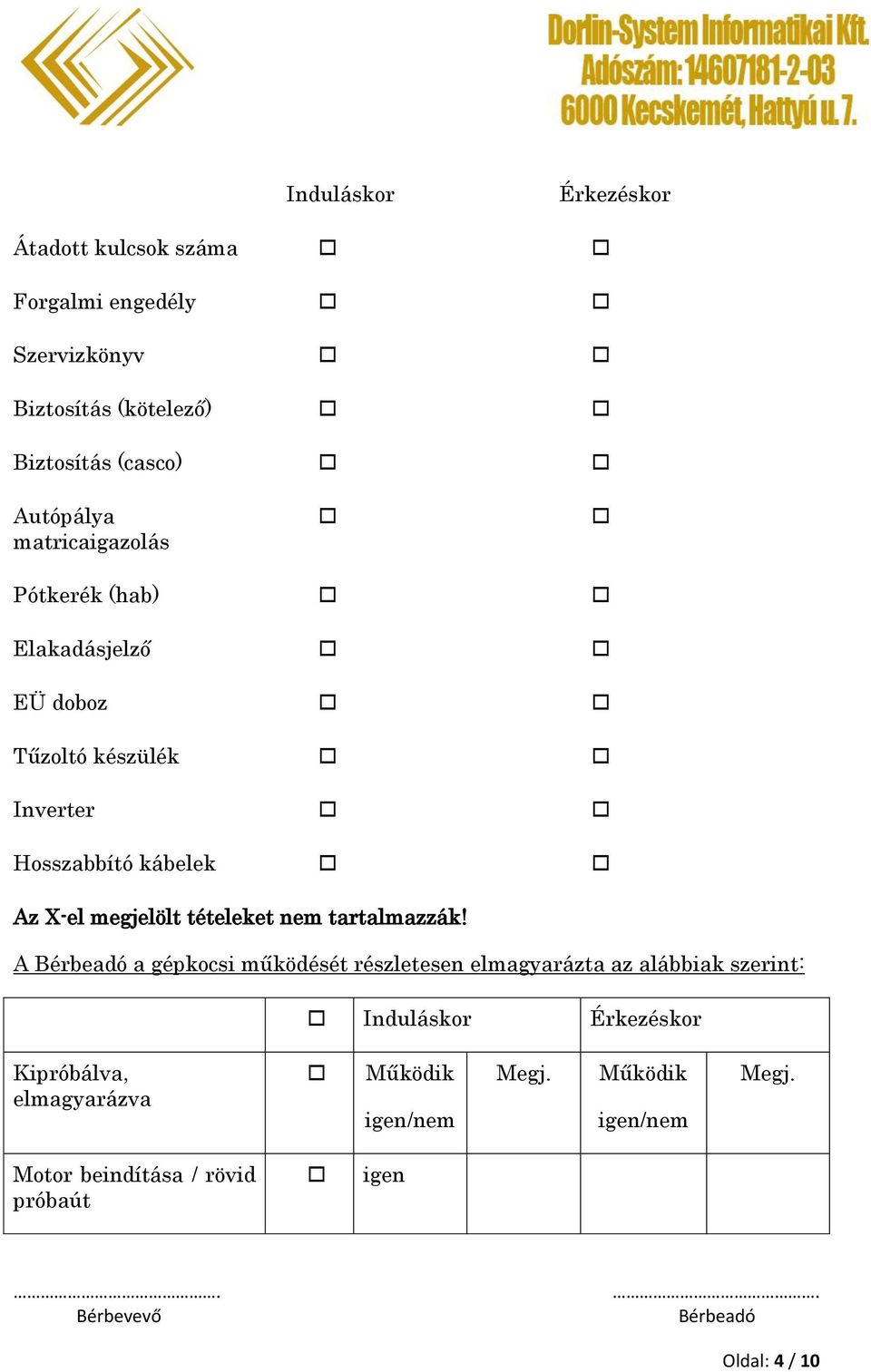 megjelölt tételeket nem tartalmazzák!