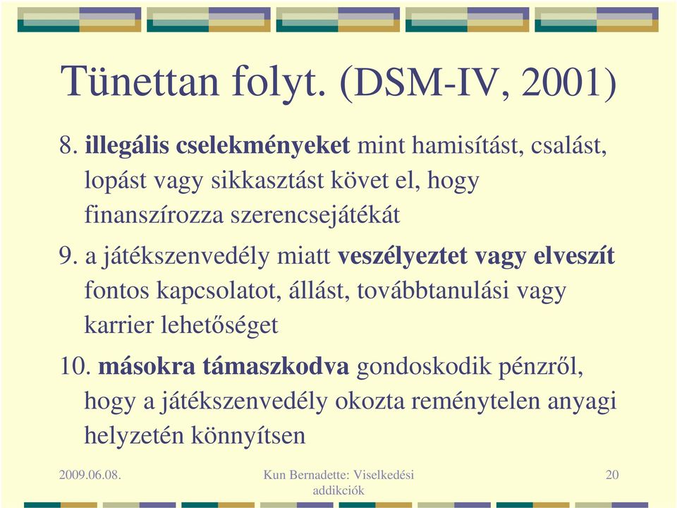 finanszírozza szerencsejátékát 9.
