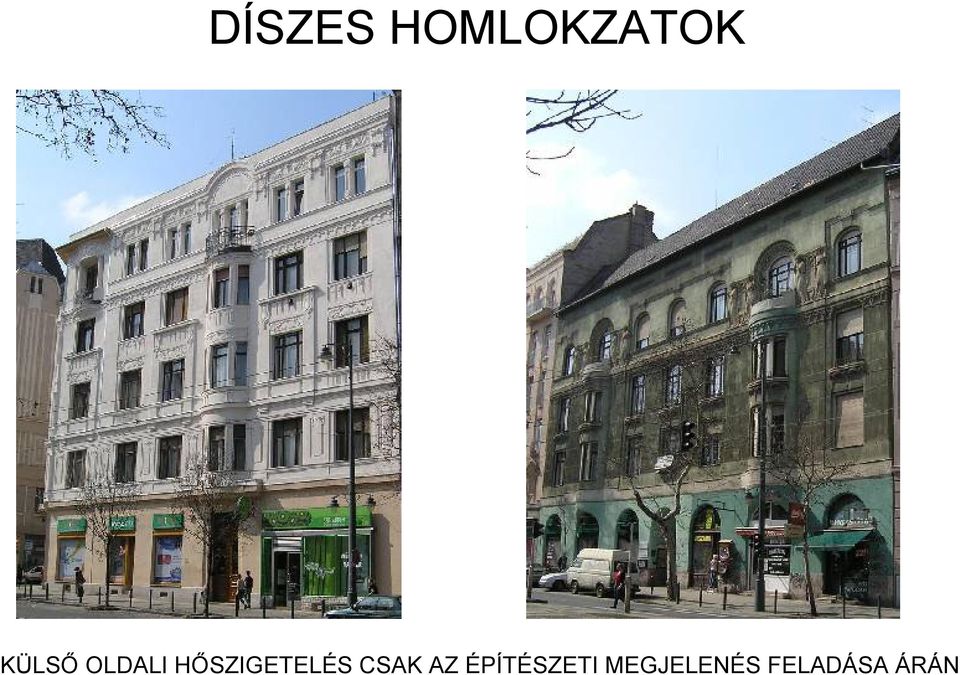 HŐSZIGETELÉS CSAK AZ