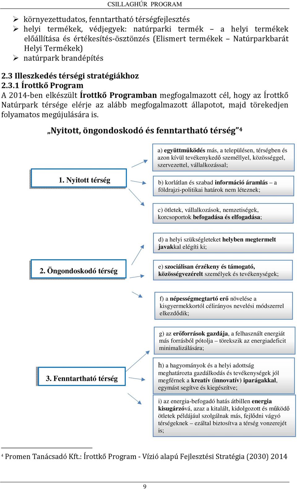 Illeszkedés térségi stratégiákhoz 2.3.