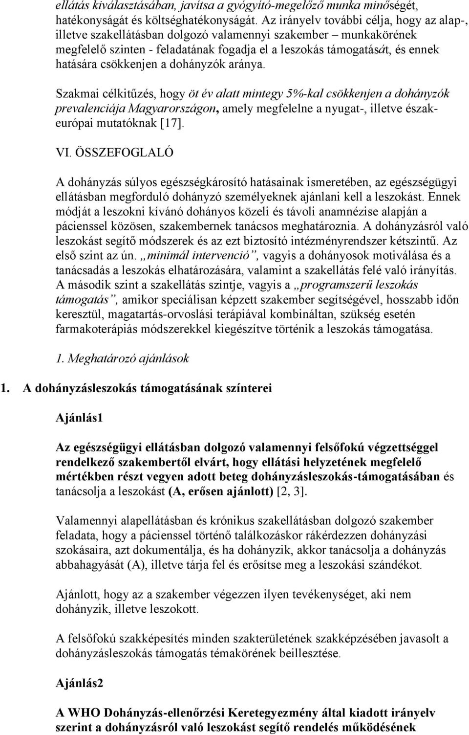 csökkenjen a dohányzók aránya.