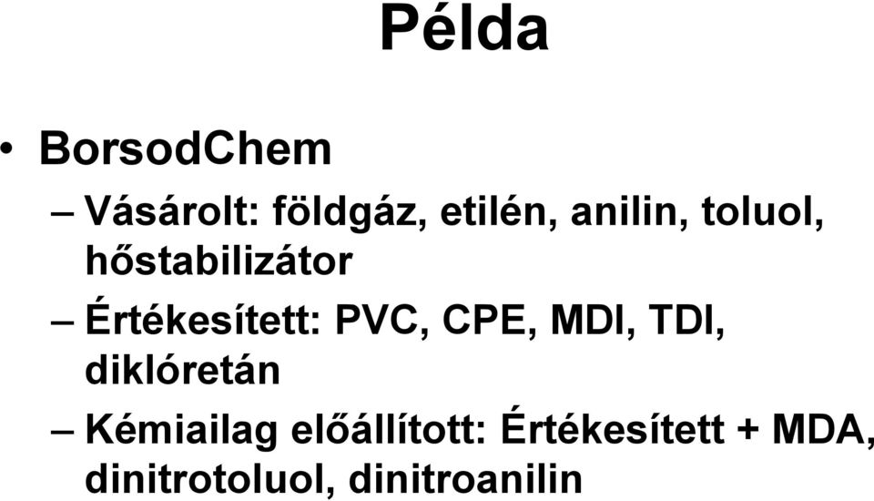 PVC, CPE, MDI, TDI, diklóretán Kémiailag