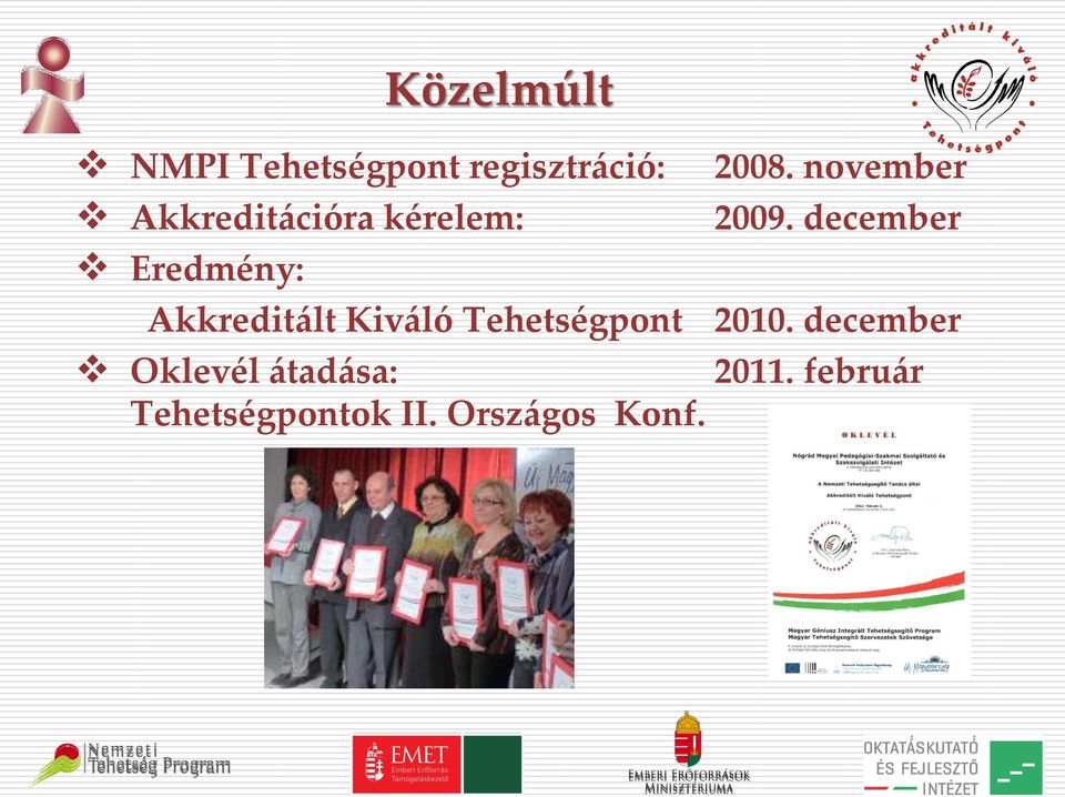 december Eredmény: Akkreditált Kiváló Tehetségpont