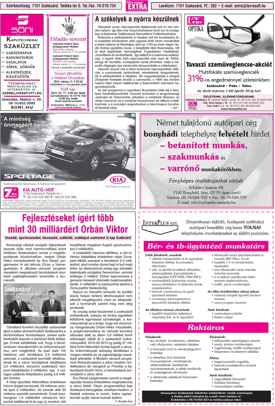 06-70/432-0583 SONI.HU Elõadás-sorozat 3. Szekszárdi Waldorf Iskola pedagógusainak elõadása: Matematika másképp Idõpont: március 04. 17 óra (péntek) 5.