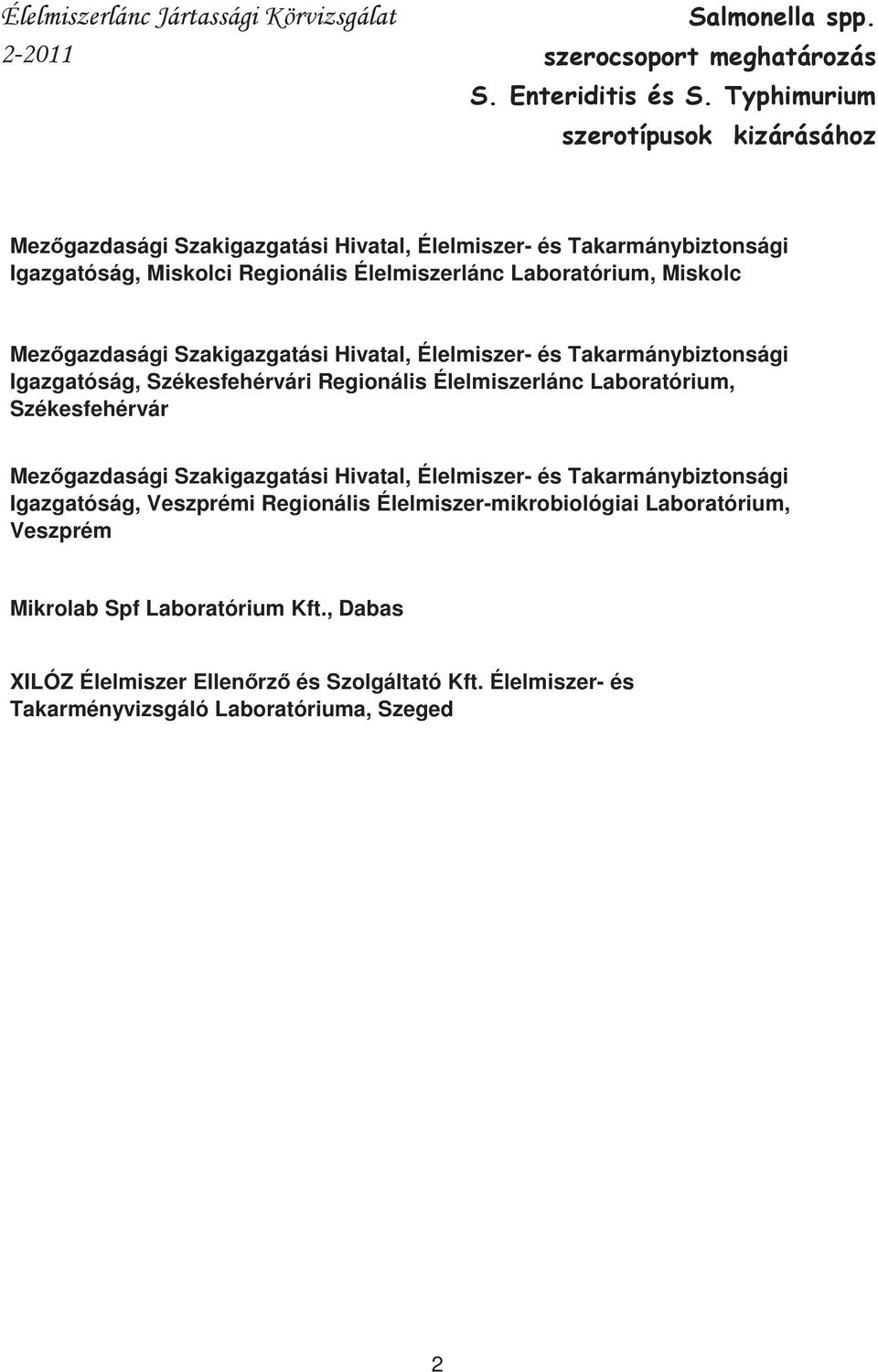 Székesfehérvár Mez gazdasági Szakigazgatási Hivatal, Élelmiszer- és Takarmánybiztonsági Igazgatóság, Veszprémi Regionális