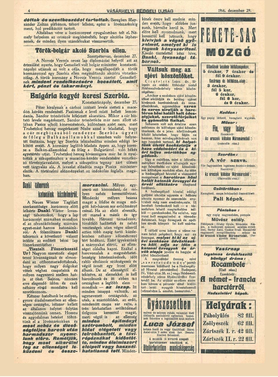 Novoje Vremj orosz lp diplomácii helyrőt zt z értesült nyerte, hogy Gendíeff volt bolgár miniszter konstnti nápolyi utjánk z volt célj, hogy megállpodjék török kormánynyl egy Szerbi ellen megindítndó