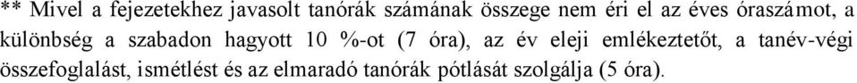 %-ot (7 óra), az év eleji emlékeztetőt, a tanév-végi