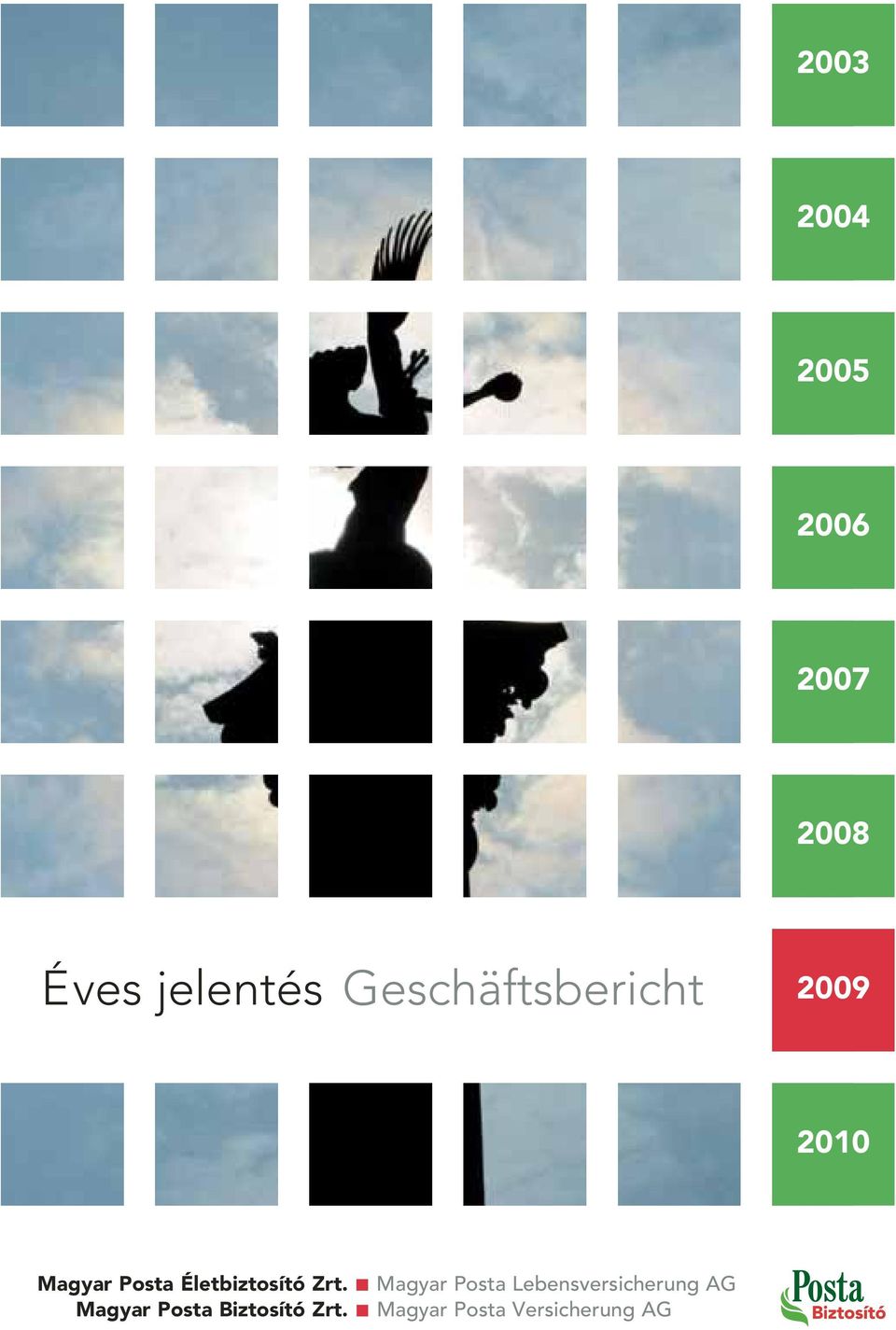 Életbiztosító Zrt. Magyar Posta Biztosító Zrt.