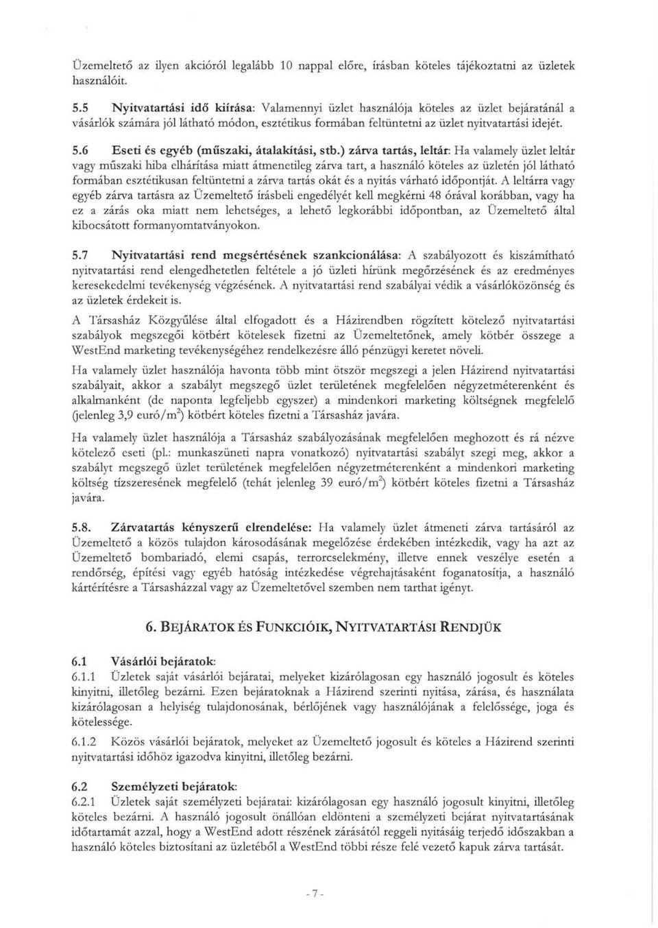 6 Eseti és egyéb (műszaki, átalakítási, stb.