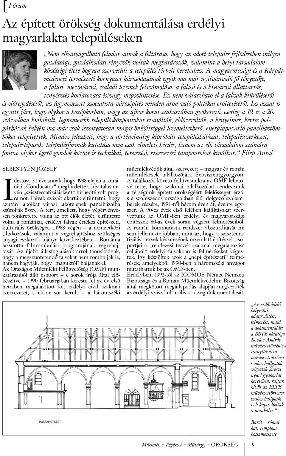A magyarországi és a Kárpátmedencei természeti környezet károsodásának egyik ma már nyilvánvaló fõ tényezõje, a falusi, mezõvárosi, családi üzemek felszámolása, a falusi és a kisvárosi állattartás,