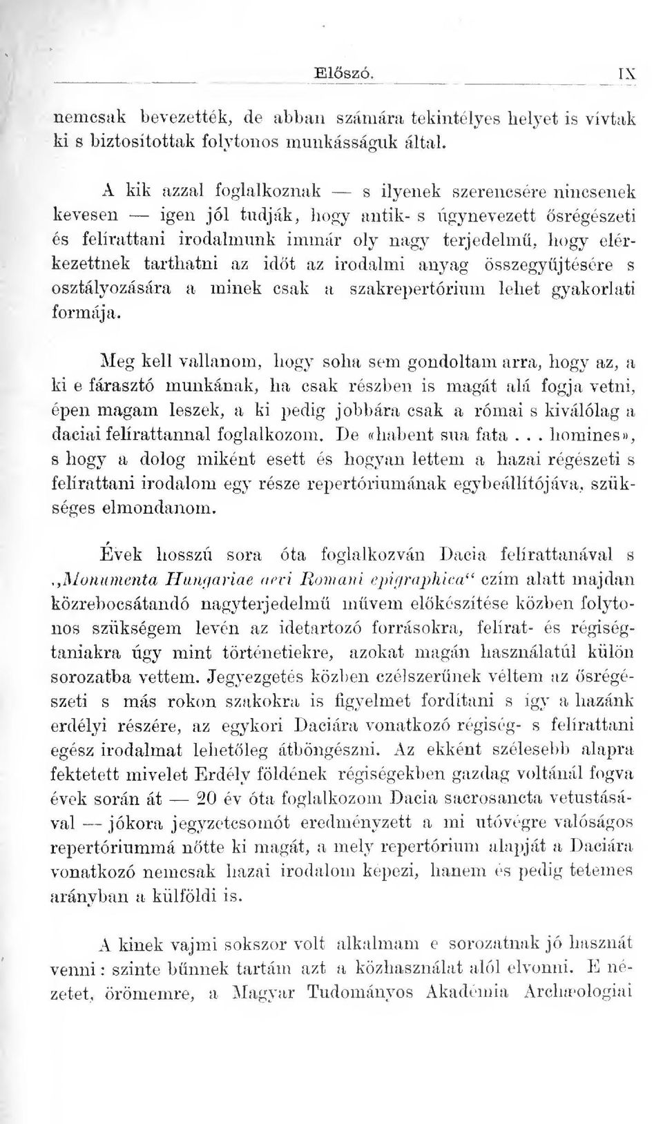 az idt az irodalmi anyag összegyjtésére s osztályozására a minek csak a szakrepertórium lehet gyakorlati formája.
