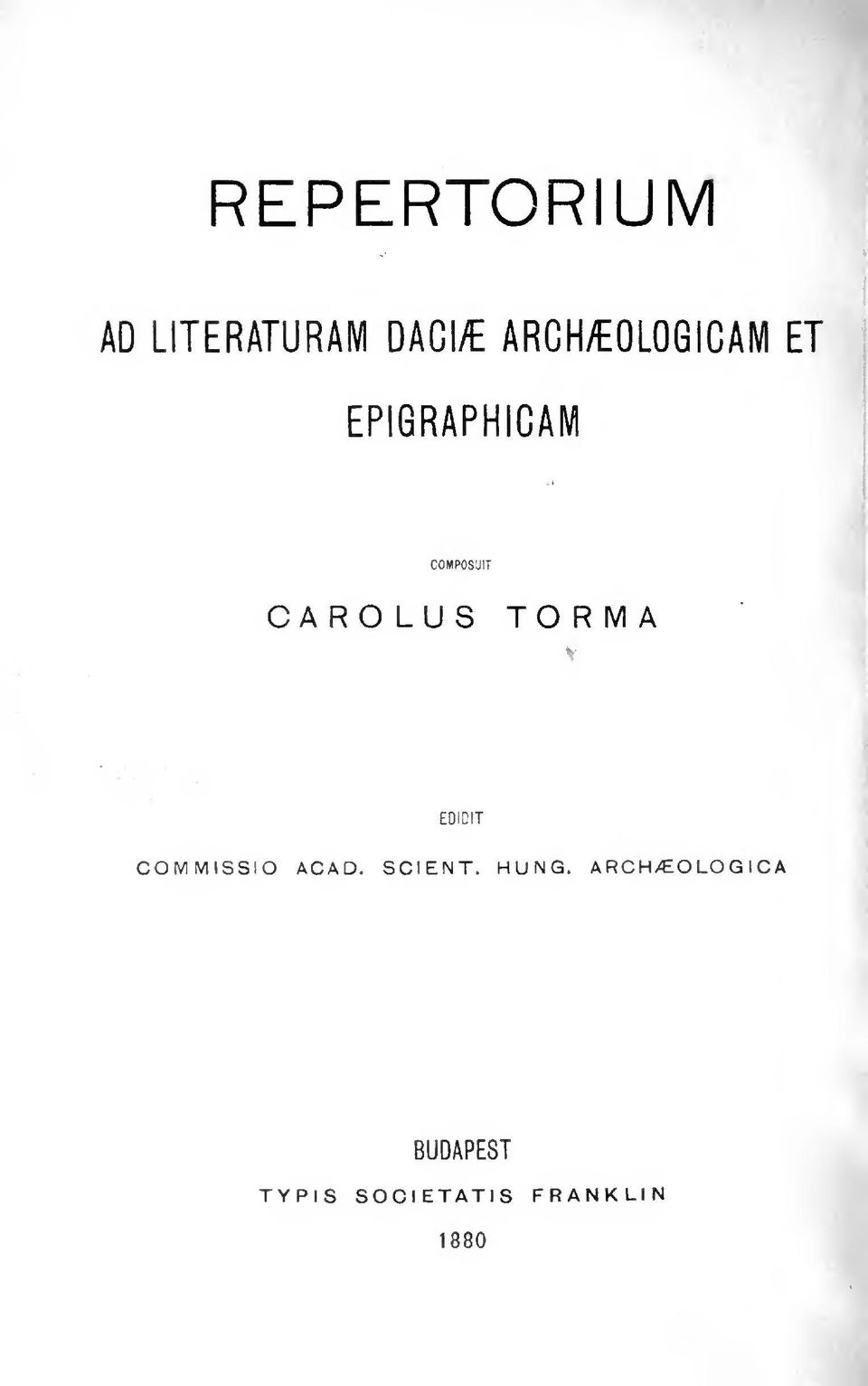 LUS TORMA EOIDIT COMMISSIO ACAD. SCIENT. HUNG.
