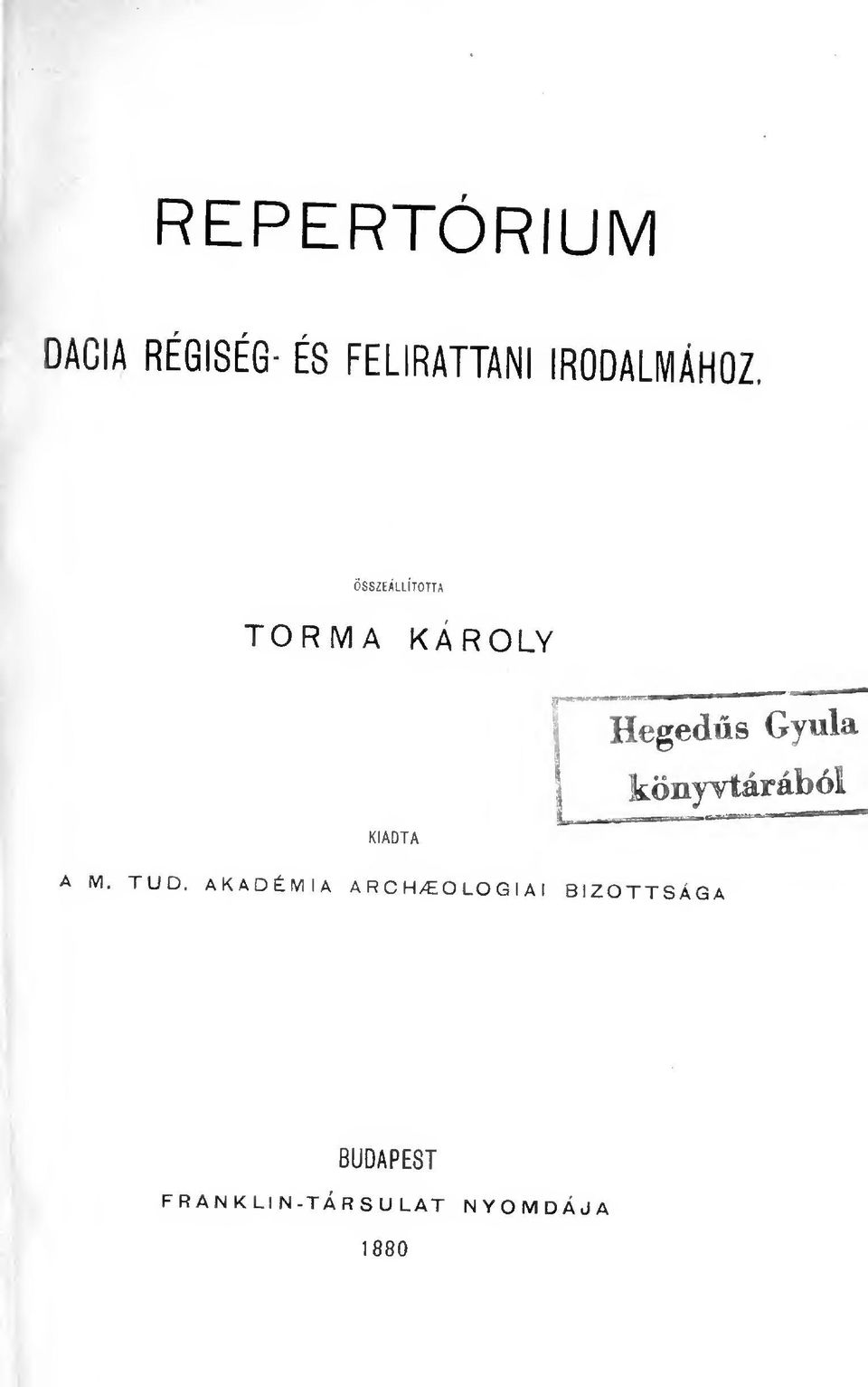 összeállította TORMA KÁROLY Hegeds Gyula könyvtárából