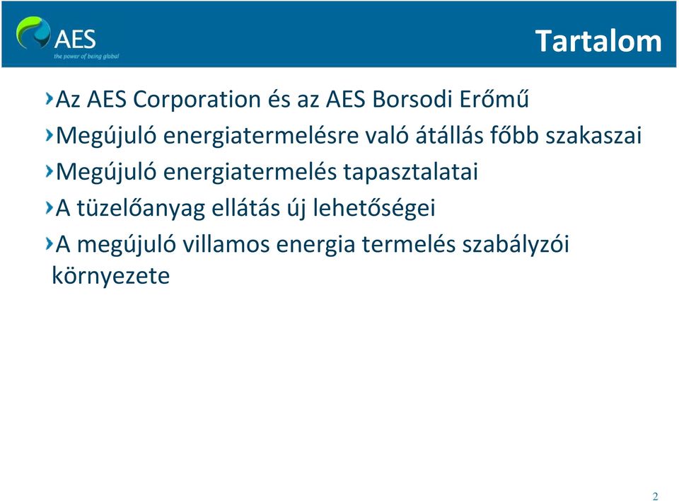 energiatermelés tapasztalatai A tüzelőanyag ellátás új