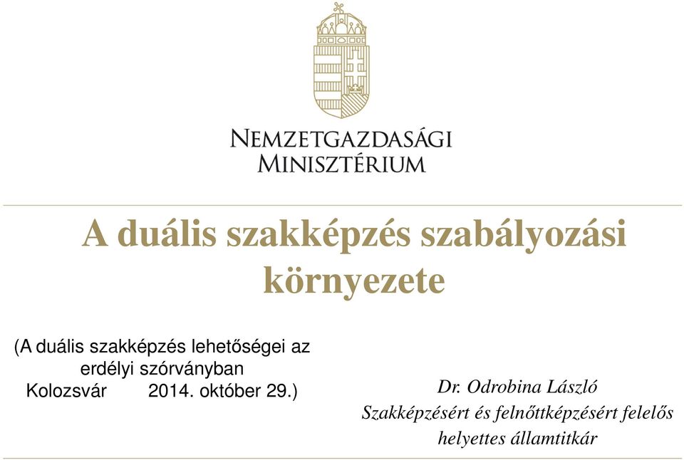 Kolozsvár 2014. október 29.) Dr.