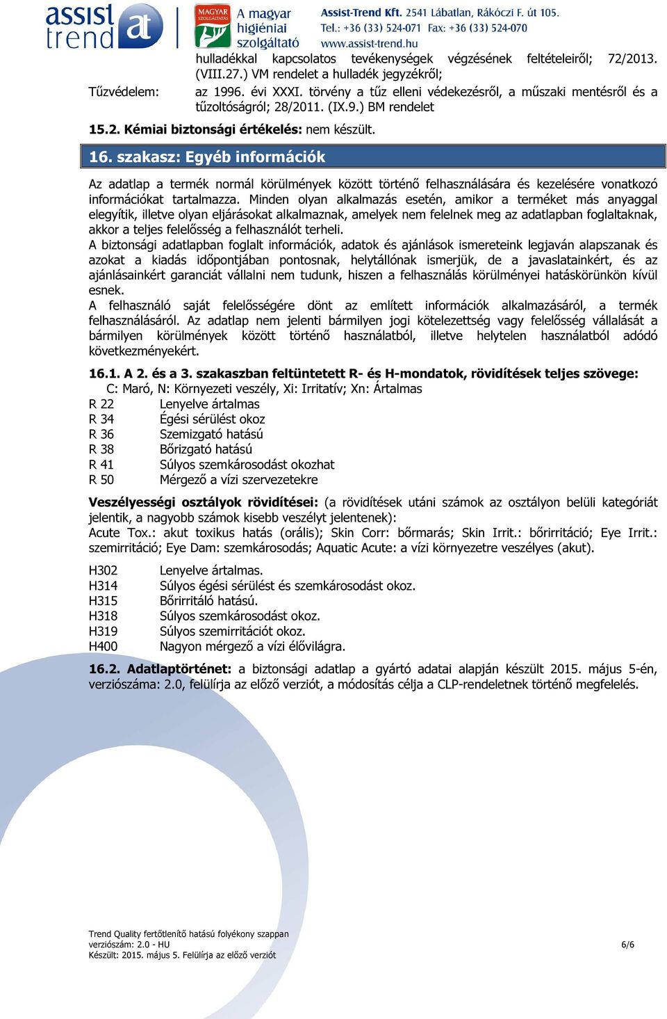 BIZTONSÁGI ADATLAP. 1. szakasz: Az anyag/keverék és a vállalat/vállalkozás  azonosítása - PDF Free Download