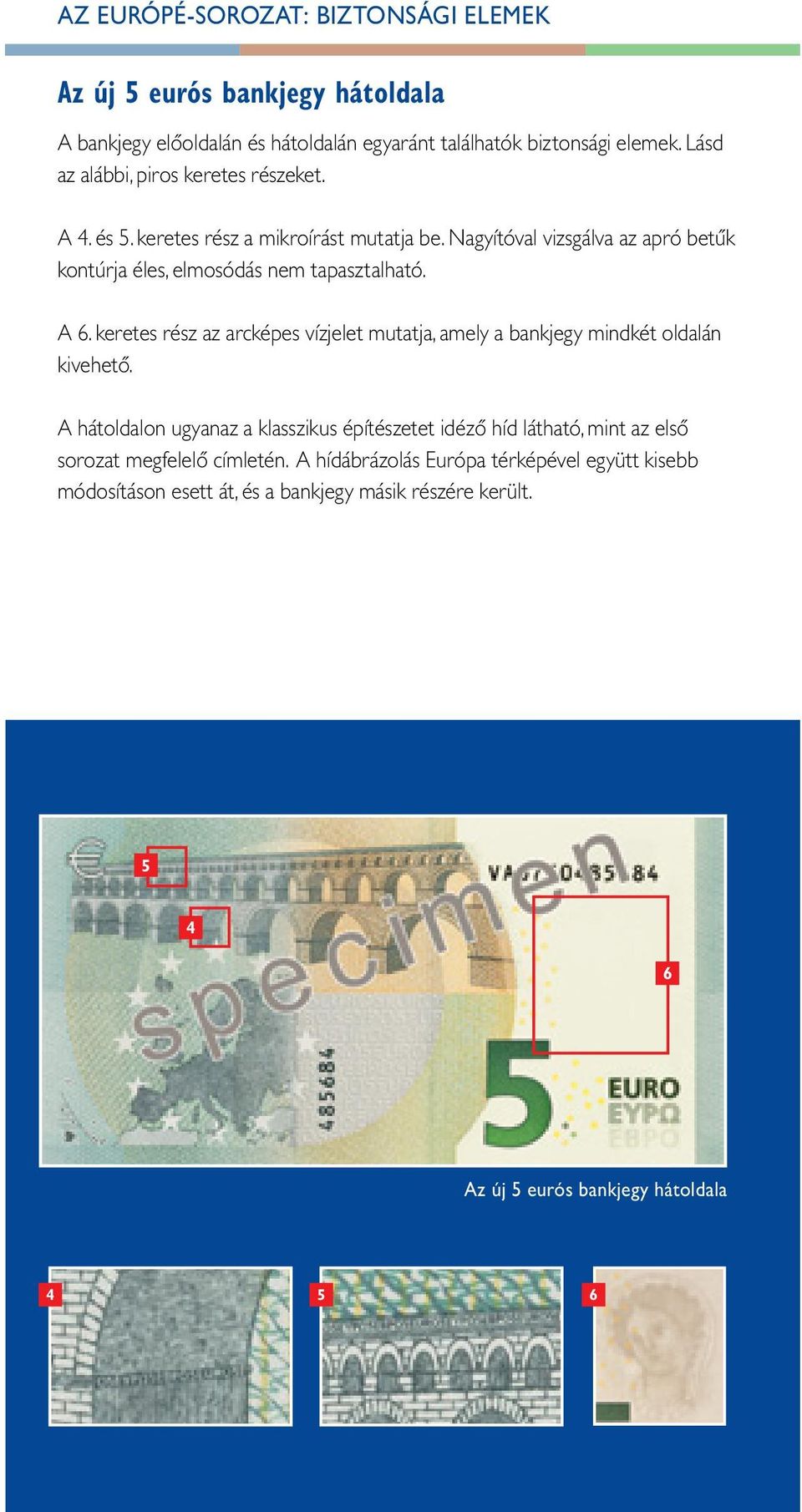 : +0 0 0 7 Φαξ: +0 0 0 9 Banco de Alcalá, 8 80 Madrid Tel.: + 9 8 0 Fax: + 9 8 887 Banque de 8 rue Croix-des-Petits-Champs 700 Paris Tél. : + 9 9 9 Télécopie : + 9 9 Via Nazionale 9 008 Roma Tel.