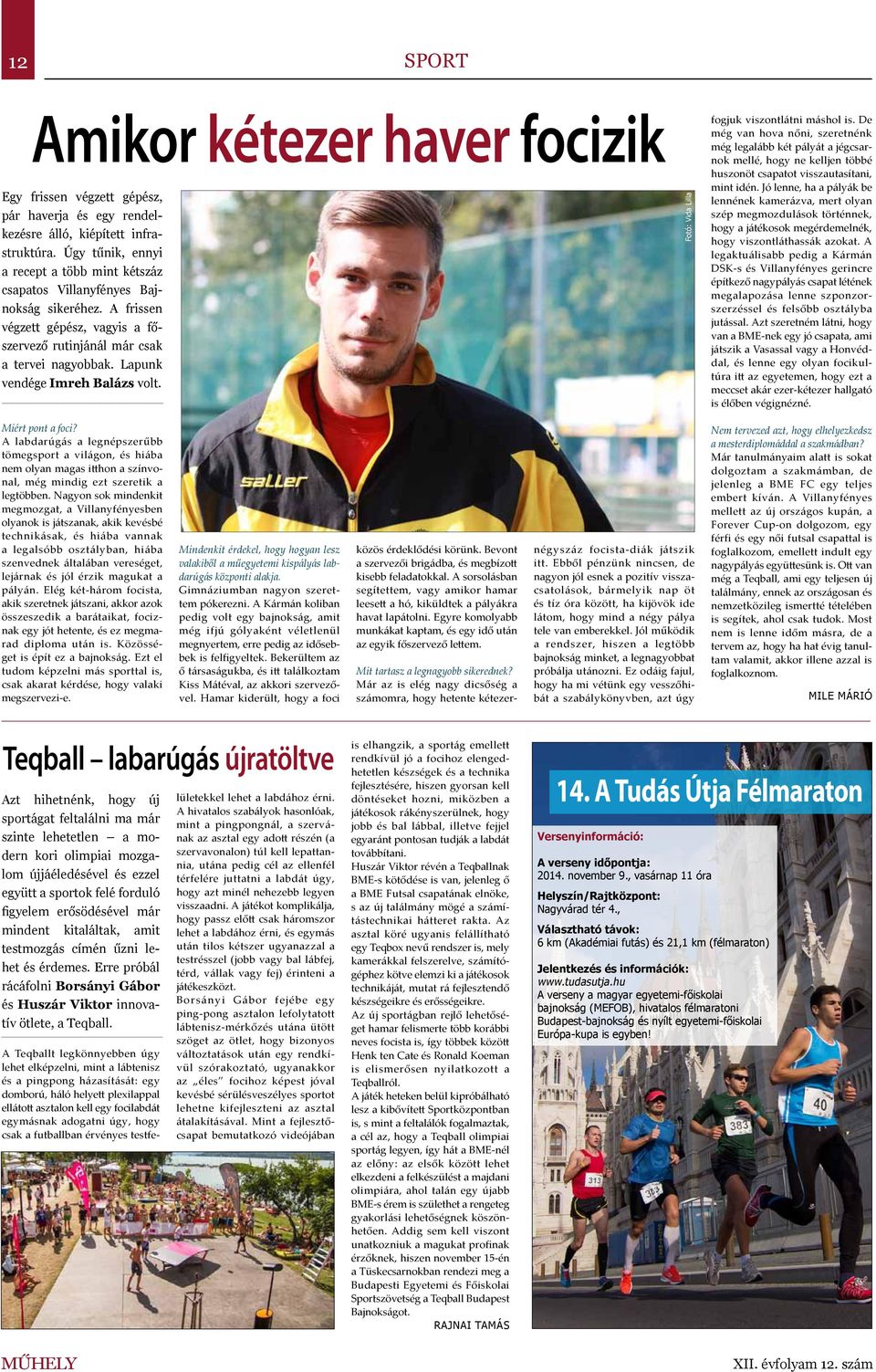 Lapunk vendége Imreh Balázs volt. Fotó: Vida Lilla fogjuk viszontlátni máshol is.