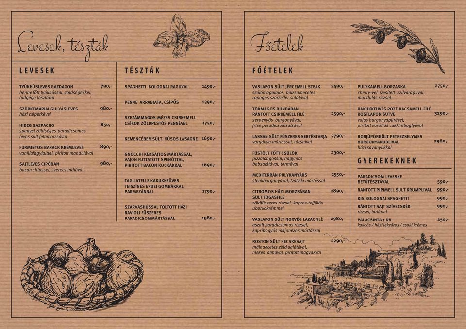 ARRABIATA, CSÍPŐS SZEZÁMMAGOS-MÉZES CSIRKEMELL CSÍKOK ZÖLDPESTÓS PENNÉVEL KEMENCÉBEN SÜLT HÚSOS LASAGNE GNOCCHI KÉKSAJTOS MÁRTÁSSAL, VAJON FUTTATOTT SPENÓTTAL, PIRÍTOTT BACON KOCKÁKKAL TAGLIATELLE